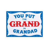 The Grand in Grandad Greeting Card