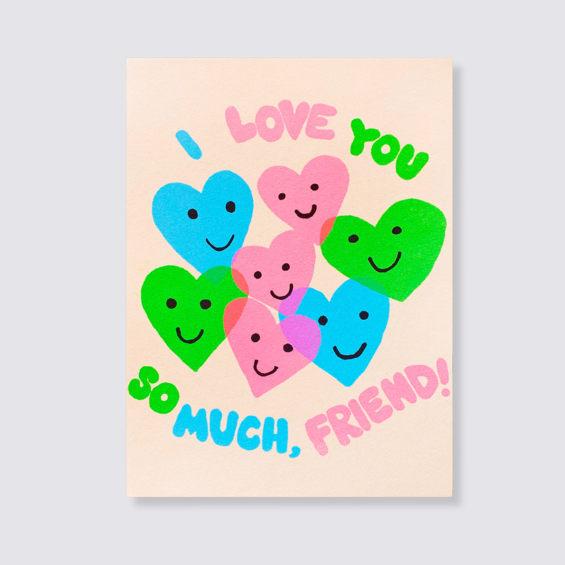 I love you so much friend card